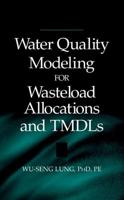 Water Quality Modeling for Wasteload Allocations and TMDLs