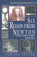 Six Roads from Newton