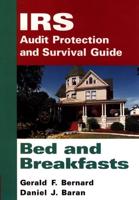 IRS Audit Protection and Survival Guide. Bed and Breakfasts