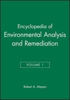 Encyclopedia of Environmental Analysis and Remediation, Volume 1