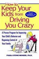How to Keep Your Kids from Driving You Crazy