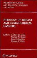 Etiology of Breast and Gynecological Cancers
