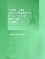 Techniques and Experiments for Advanced Organic Laboratory
