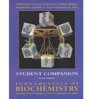 Student Companion to Accompany Fundamentals of Biochemistry, Donald Voet, Judith G. Voet, Charlotte W. Pratt