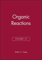 Organic Reactions, Volume 15