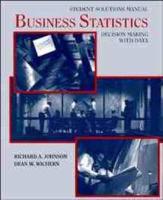 Student Solutions Manual to Accompany Business Statistics, Decision Making With Data, Richard A. Johnson, Dean W. Wichern