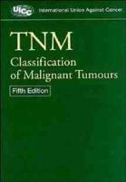 TNM Classification of Malignant Tumours