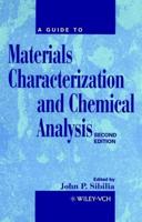 A Guide to Materials Characterization and Chemical Analysis