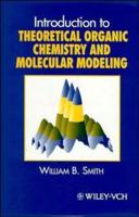 Introduction to Theoretical Organic Chemistry and Molecular Modelling