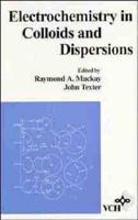 Electrochemistry in Colloids and Dispersions