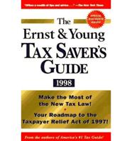 The Ernst & Young Tax Saver's Guide 1998