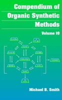 Compendium of Organic Synthetic Methods. Vol. 10
