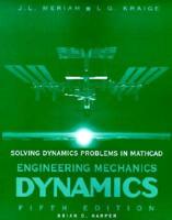 Solving Dynamics Problems in MathCad A Supplement to Accompany Engineering Mechanics: Dynamics, 5th Edition by Meriam & Kraige