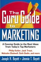 The Guru Guide to Marketing