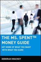 The Ms. Spent Money Guide