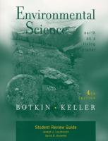 Student Review Guide to Accompany Environmental Science : Earth as a Living Planet, 4th Edition [By] Botkin, Keller