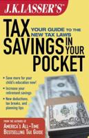J.K. Lasser's Tax Savings in Your Pocket