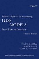 Solutions Manual to Accompany Loss Models