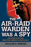 The Air-Raid Warden Was a Spy