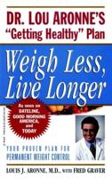 Weigh Less, Live Longer