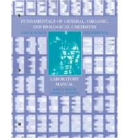 Laboratory Manual to Accompany Fundamentals of General Organic, and Biological Chemistry Sixth Edition