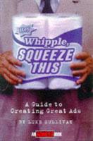 "Hey Whipple, Squeeze This!"