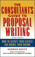 The Consultant's Guide to Proposal Writing