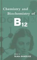 Chemistry and Biochemistry of B12