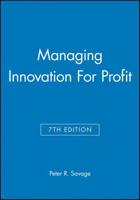 Managing Innovation For Profit