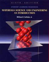 Student Learning Resources to Accompany Materials Science and Engineering: An Introduction, 6th Edition