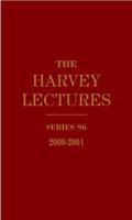 The Harvey Lectures. Series 96 2000-2001