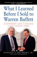 What I Learned Before I Sold to Warren Buffett
