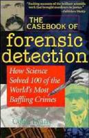 The Casebook of Forensic Detection