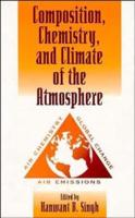 Composition Chemistry, and Climate of the Atmosphere