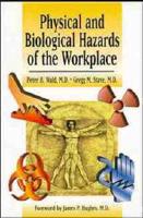 Physical and Biological Hazards of the Workplace