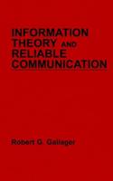 Information Theory and Reliable Communication