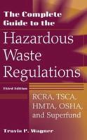 The Complete Guide to the Hazardous Waste Regulations