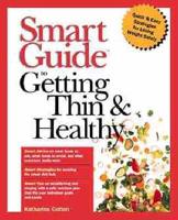 Smart Guide to Getting Thin and Healthy