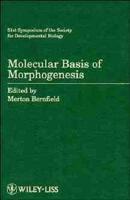 Molecular Basis of Morphogenesis
