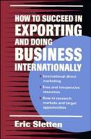 How to Succeed in Exporting and Doing Business Internationally