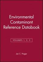 Environmental Contaminant Reference Databook, 3 Volume Set