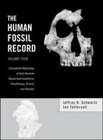 The Human Fossil Record. Vol. 4 Craniodental Morphology of Genus Australopiths