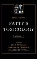 Patty's Toxicology. Vol. 9 Cumulative Indexes, Volumes 1-8