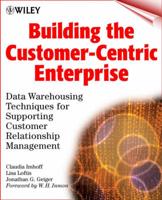 Building the Customer-Centric Enterprise
