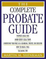 The Complete Probate Guide