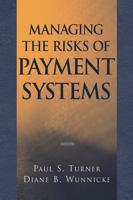 Managing the Risks of Payment Systems