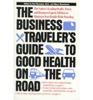 The Business Traveler's Guide to Good Health on the Road