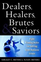 Dealers, Healers, Brutes & Saviors