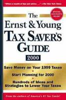 The Ernst & Young Tax Saver's Guide 2000