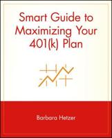 Smart Guide to Maximizing Your 401(K) Plan